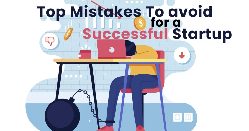 Mistakes-to-avoid-for-being-successful-startup-treasure
